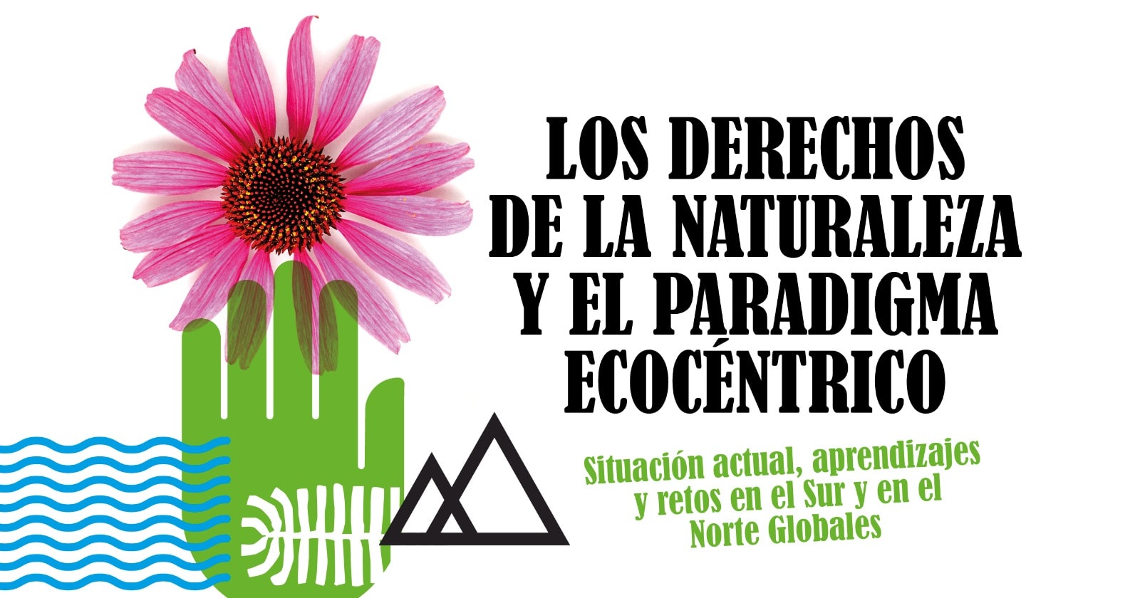 Activistas y juristas intercambiarán experiencias prácticas para promover el movimiento por los Derechos de la Naturaleza